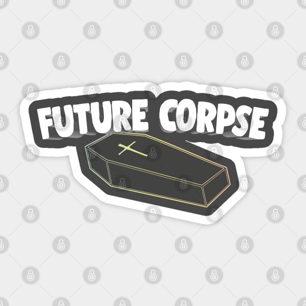 FUTURE CORPSE Nihilist Statement Tee Sticker by DankFutura